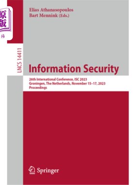 海外直订Information Security: 26th International Conference, Isc 2023, Groningen, the Ne Informatio