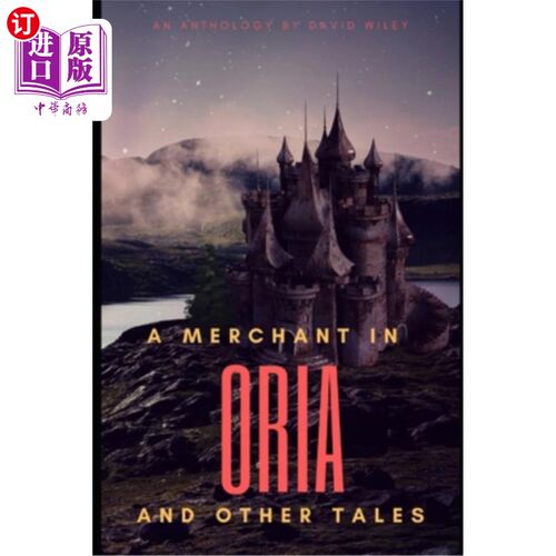 海外直订A Merchant in Oria and Other Tales 《奥利亚的商人和其他故事