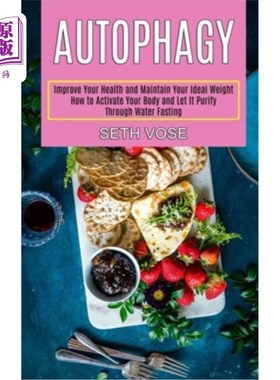 海外直订医药图书Autophagy Keto: How to Activate Your Body and Let It Purify Through Water Fastin 自噬酮：如何激活你