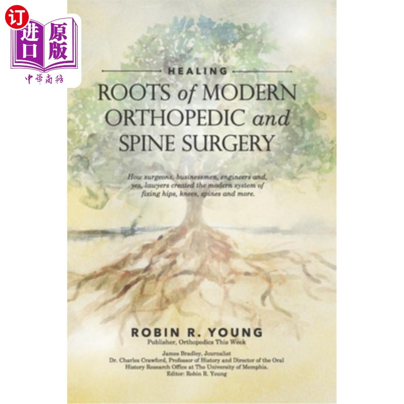 海外直订Healing: The Roots of Modern Orthopedics and Spine Surgery 治疗:现代骨科和脊柱外科的根源