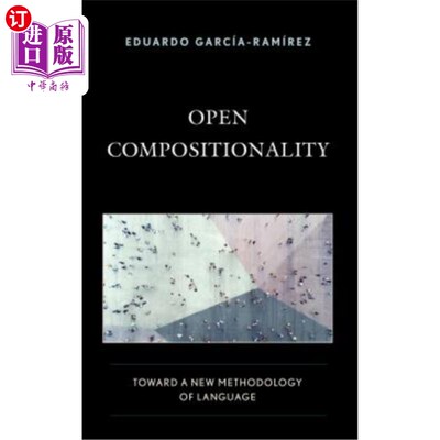 海外直订Open Compositionality: Toward a New Methodology of Language 开放构成:走向语言的新方法论