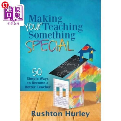 按需印刷Making Your Teaching Something Special: 50 Simple Ways to Become a Better Teache 让你的教学与众不同：成为一