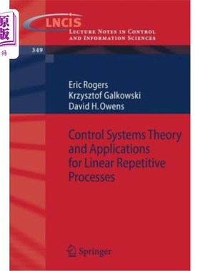 海外直订Control Systems Theory and Applications for Linear Repetitive Processes 线性重复过程的控制系统理论及其应用
