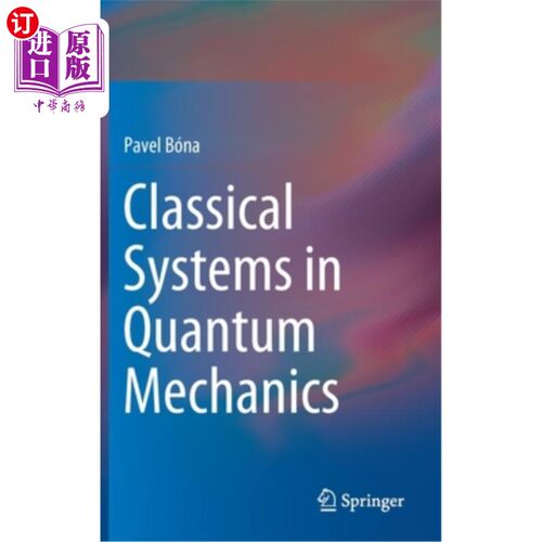 海外直订Classical Systems in Quantum Mechanics 量子力学中的经典系统