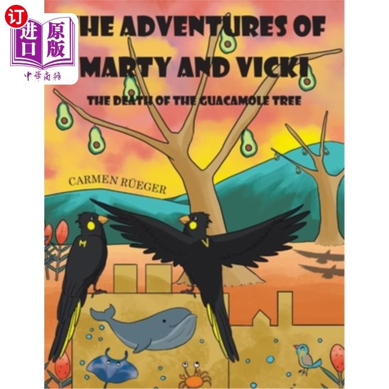 海外直订The Adventures of Marty and Vicki: The Death of the Guacamole Tree 《马蒂和薇姬历险记:鳄梨酱树之死
