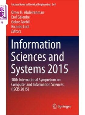 海外直订Information Sciences and Systems 2015: 30th International Symposium on Computer  信息科学与系统201