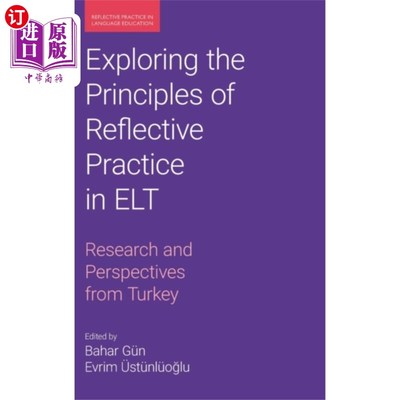 海外直订Exploring the Principles of Reflective Practice ... 英语教学中反思性实践的原则探讨