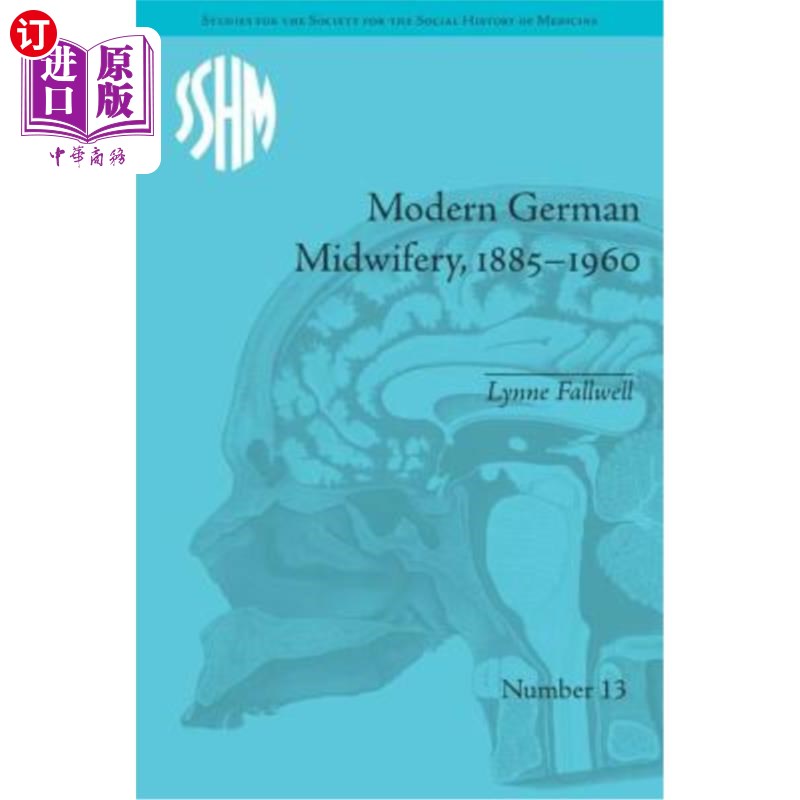 海外直订医药图书Modern German Midwifery, 1885-1960 现代德国助产术，1885-1960年
