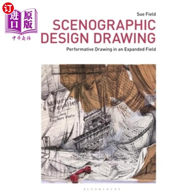 海外直订Scenographic Design Drawing: Performative Drawing in an Expanded Field 舞台设计绘画：扩展领域中的表演绘画