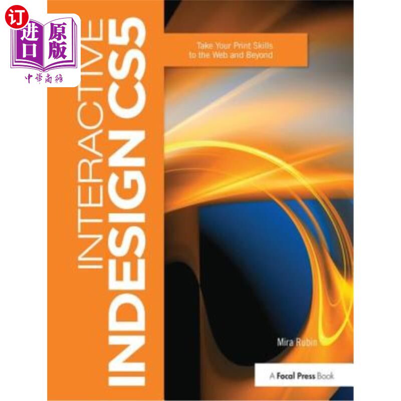 海外直订Interactive Indesign Cs5: Take Your Print Skills to the Web and Beyond 互动Indesign Cs5：将你的打印技能带到