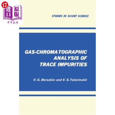 海外直订Gas-Chromatographic Analysis of Trace Impurities