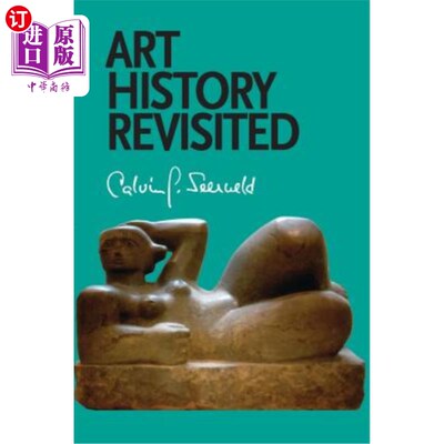 海外直订Art History Revisited: Sundry Writings and Occasional Lectures 重温艺术史：各种各样的作品和偶尔的讲座