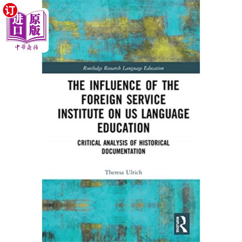 海外直订Influence of the Foreign Service Institute on US... 外交学院对美国语言教育的影响