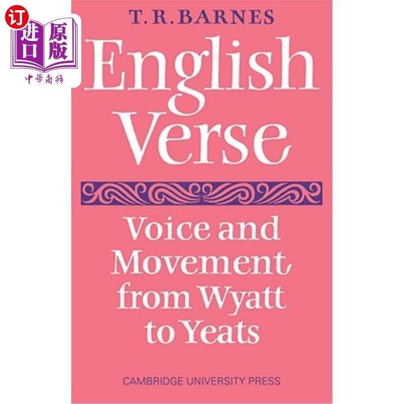 海外直订English Verse: Voice and Movement from Wyatt to Yeats 英语诗歌:从怀亚特到叶芝的声音和动作