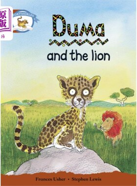 海外直订Literacy Edition Storyworlds Stage 7, Animal World, Duma and the Lion 识字版故事世界第7阶段，动物世界，杜马