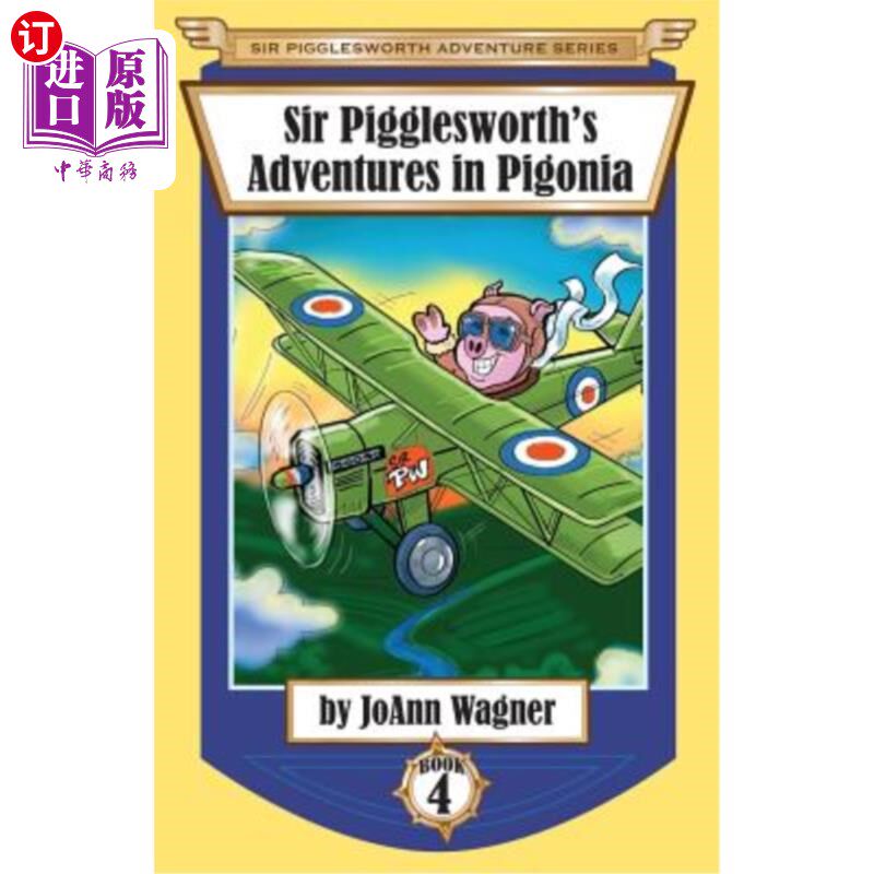 海外直订Sir Pigglesworth's Adventures in Pigonia 皮格尔沃斯爵士的皮格尼亚历险记