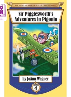 海外直订Sir Pigglesworth's Adventures in Pigonia 皮格尔沃斯爵士的皮格尼亚历险记