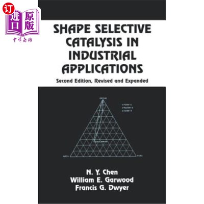 海外直订Shape Selective Catalysis in Industrial Applications, Second Edition, 工业应用中的形状选择催化，第二版，