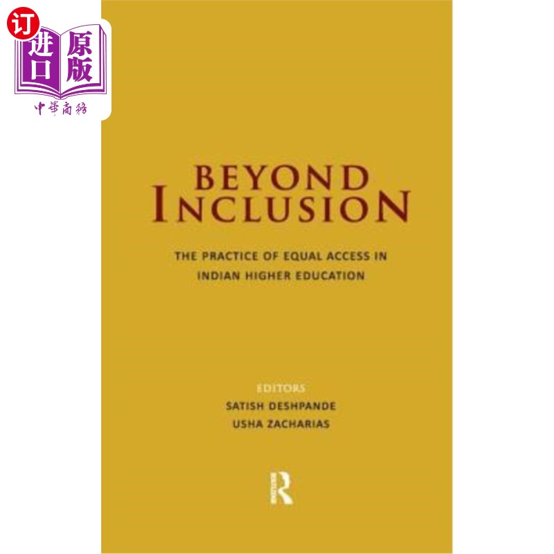 海外直订Beyond Inclusion: The Practice of Equal Access in Indian Higher Education 超越包容:印度高等教育平等机会的实