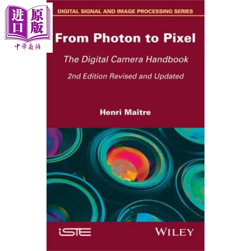 从光子到像素 数码相机手册 From Photon To Pixel The Digital Camera Handbook Henri Maitre 英文原版【中商原版】wiley怎么看?