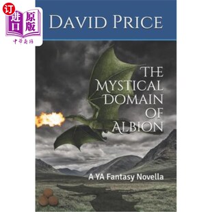 海外直订The Mystical Domain of Albion: A YA Fantasy Novella 《阿尔比恩的神秘领地:青少年奇幻小说》