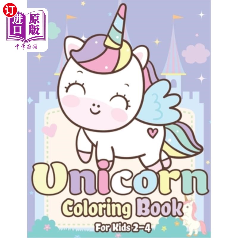 海外直订Unicorn Coloring Book for Kids 2-4: Magical Unicorn Coloring Books for Girls, Fu 儿童独角兽彩绘书2-4：神奇