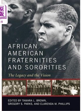 海外直订African American Fraternities and Sororities: The Legacy and the Vision 非裔美国兄弟会和姐妹会:遗产和愿景