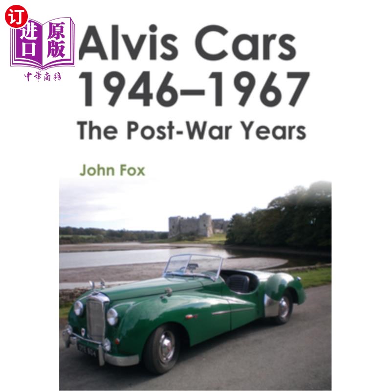 海外直订Alvis Cars 1946-1967: The Post-War Years 阿尔维斯汽车1946-1967:战后岁月