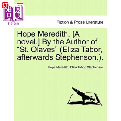 海外直订Hope Meredith. [A Novel.] by the Author of 