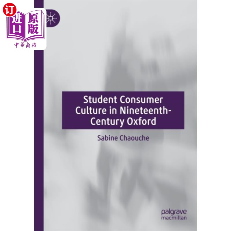 海外直订Student Consumer Culture in Nineteenth-Century O... 19世纪牛津大学的学生消费文化