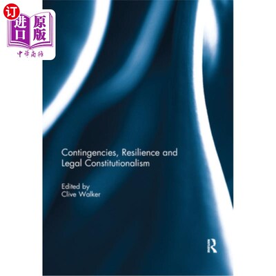 海外直订Contingencies, Resilience and Legal Constitutionalism 偶然性、弹性与法制宪政