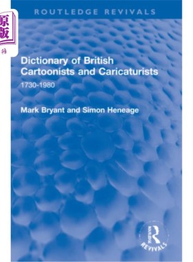 海外直订Dictionary of British Cartoonists and Caricaturists: 1730-1980 英国漫画家和漫画家词典:1730-1980