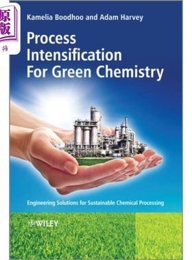 绿色化学过程强化 Process Intensification Green Chemistry 英文原版 Kamelia Boodhoo【中商原版】
