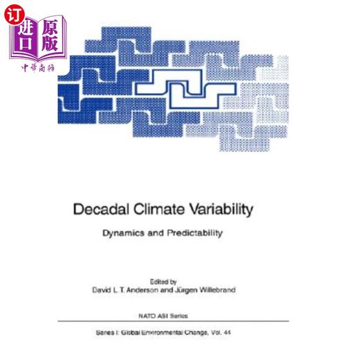 海外直订Decadal Climate Variability: Dynamics and Predictability 年代际气候变率：动力学和可预测性