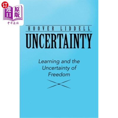 海外直订Uncertainty: Learning and the Uncertainty of Freedom 不确定性:学习和自由的不确定性