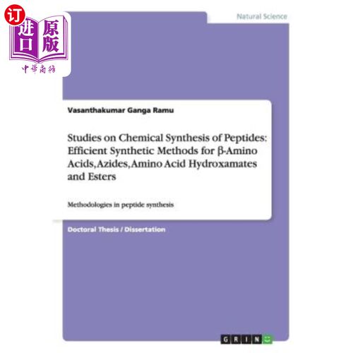 海外直订Studies on Chemical Synthesis of Peptides: Efficient Synthetic Methods for β 多肽的化学合成研究：氨基酸