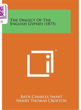 海外直订The Dialect of the English Gypsies (1875) 英国吉普赛人的方言（1875年）