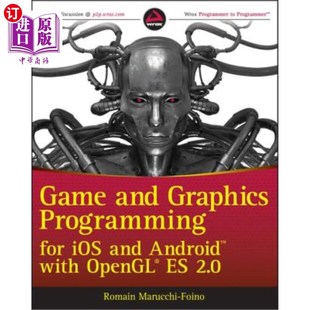 游戏和图形编程 IOS and 2.0 with Android for OpenGL IOS和Android与Op Graphics 海外直订Game Programming