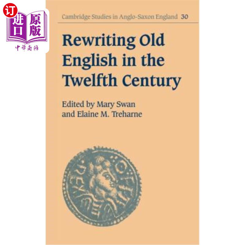海外直订Rewriting Old English in the Twelfth Century 十二世纪古英语改写