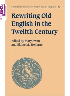 海外直订Rewriting Old English in the Twelfth Century 十二世纪古英语改写