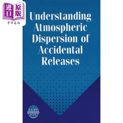 现货 理解意外释放的大气扩散 CCPS概念书 Understanding Atmospheric Dispersion Of Accidentalreleases George E. Dev