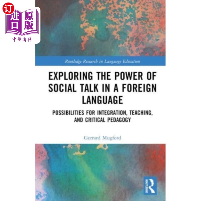 海外直订Exploring the Power of Social Talk in a Foreign ... 探索用外语进行社交谈话的力量