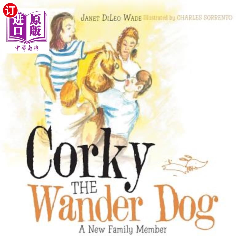 海外直订Corky the Wander Dog: A New Family Member 流浪狗科基：新的家庭成员