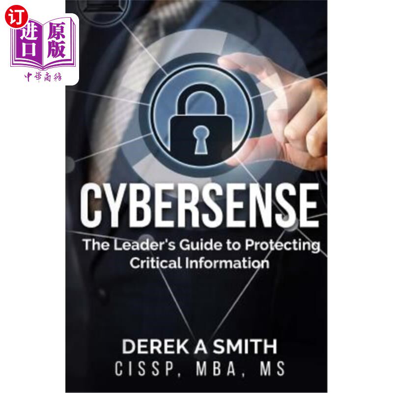 海外直订Cybersense: The Leader's Guide to Protecting Critical Information Cybersense:保护关键信息的领导指南