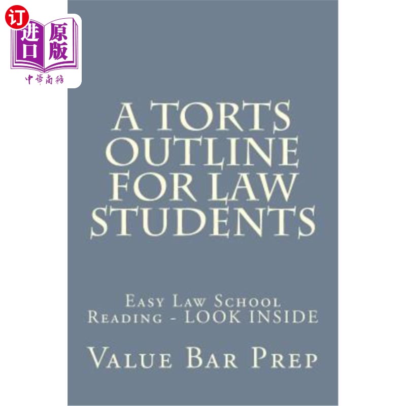 海外直订A Torts Outline For Law Students: Easy Law School Reading - LOOK INSIDE 法律系学生侵权行为提纲：法学院简易
