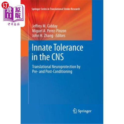 海外直订医药图书Innate Tolerance in the CNS: Translational Neuroprotection by Pre- And Post-Cond 中枢神经系统的先天