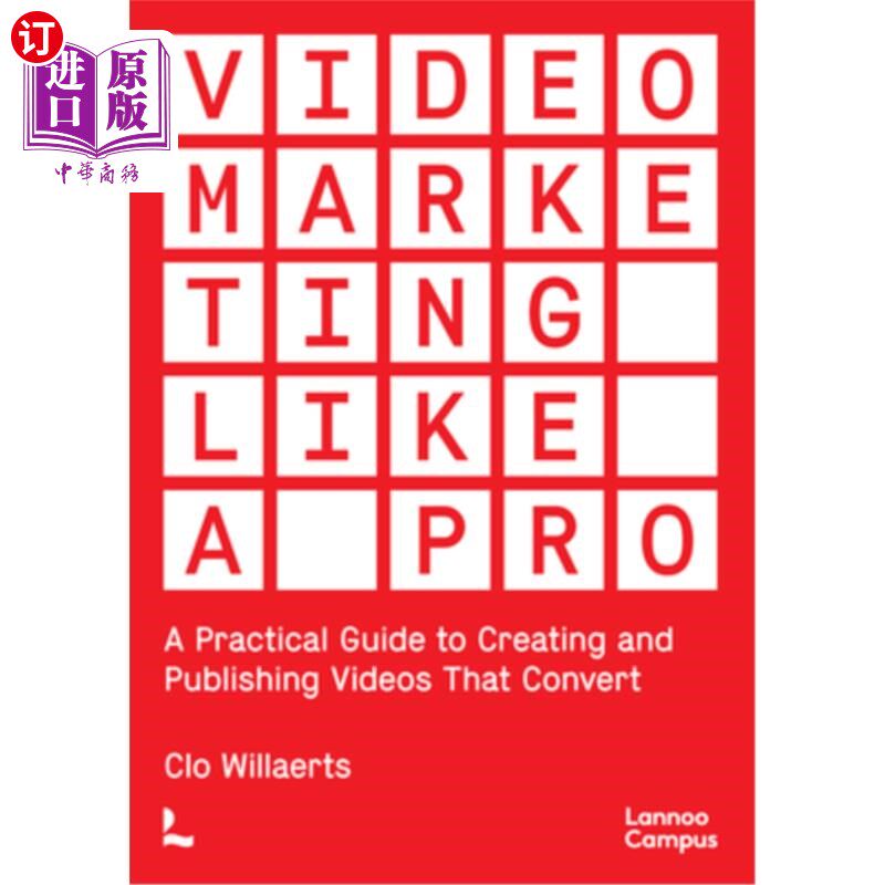 海外直订Video Marketing Like a Pro: A Practical Guide to Creating and Publishing Videos  视频营销像一个专业:创建和