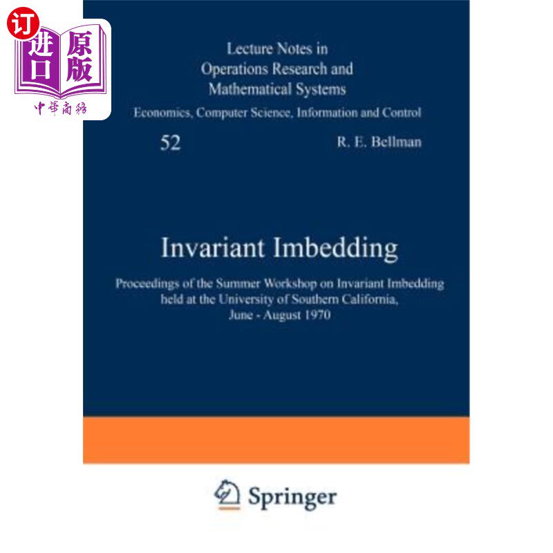 海外直订Invariant Imbedding: Proceedings of the Summer Workshop on Invariant Imbedding H 不变嵌入:六月举行的不变嵌