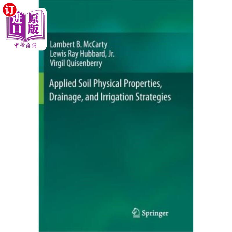 海外直订Applied Soil Physical Properties, Drainage, and Irrigation Strategies. 应用土壤物理性质，排水和灌溉策略。