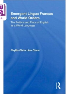 海外直订Emergent Lingua Francas and World Orders 新兴通用语与世界秩序